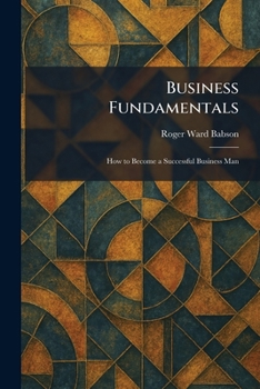 Paperback Business Fundamentals: How to Become a Successful Business Man Book