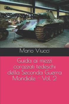 Paperback Guida ai mezzi corazzati tedeschi della Seconda Guerra Mondiale - Vol. 2 [Italian] Book