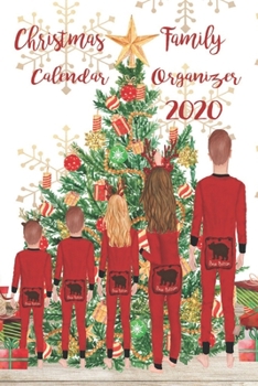 Christmas Family Calendar Organizer 2020: Matching Red Family Christmas Pajama Organizer, October - December 2020 Weekly and Monthly Calendar | ... To Get You Organized | 6 x 9 Inch Notebook
