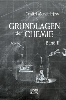 Paperback Grundlagen der Chemie - Band II: Aus dem Russischen übersetzt von L. Jawein und A.Thillot [German] Book