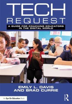 Paperback Tech Request: A Guide for Coaching Educators in the Digital World Book