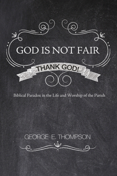 Paperback God Is Not Fair, Thank God! Book