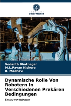 Paperback Dynamische Rolle Von Robotern In Verschiedenen Prekären Bedingungen [German] Book