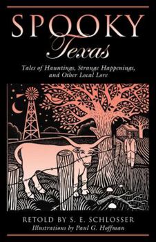 Paperback Spooky Texas: Tales of Hauntings, Strange Happenings, and Other Local Lore Book