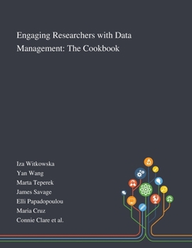 Paperback Engaging Researchers With Data Management: The Cookbook Book