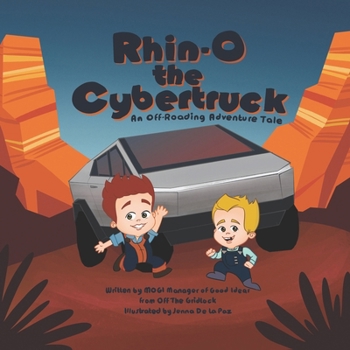 Rhino-O the Cybertruck: An Off-Roading Adventure Tale (Off-Roading Adventure Tales)