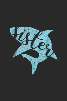 Sister: Sister Shark Matching Shark Family Journal/Notebook Blank Lined Ruled 6x9 100 Pages