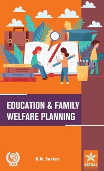 Hardcover Education and Family Welfare Planning: Rural Areas Around Calcutta Book