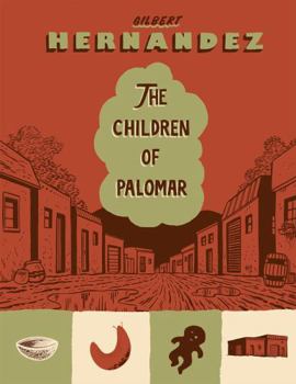 The Children of Palomar - Book  of the Love and Rockets