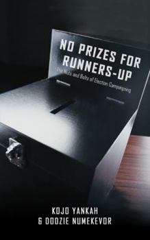 Paperback No Prizes for Runners-Up: The Nuts and Bolts of Election Campaigning Book