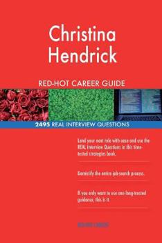 Paperback Christina Hendrick RED-HOT Career Guide; 2495 REAL Interview Questions Book