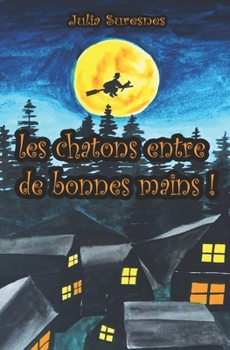 Paperback Les chatons entre de bonnes mains [French] Book