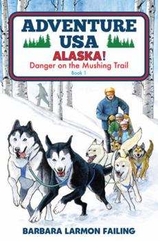 Paperback Hopscotch USA - ALASKA! Danger on the Mushing Trail : Book 1 Book