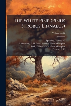 Paperback The White Pine (Pinus Strobus Linnaeus) Book