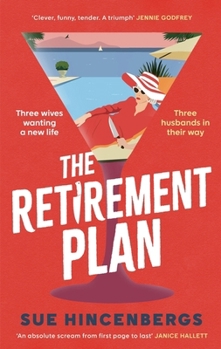 The Retirement Plan: The Most Brilliant and Darkly Humorous Crime Debut of the Year