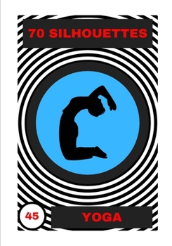 Paperback Yoga: 70 Silhouettes Book