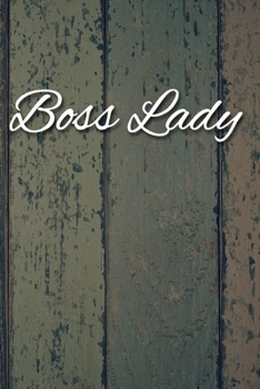 Paperback Boss Lady Notebook: Lined Journal, 120 Pages, 6 x 9, Gift for Boss Journal, Happy Colors Matte Finish Book