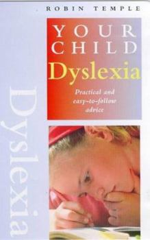 Paperback Dyslexia: Practical and Easy-To-Follow Advice Book