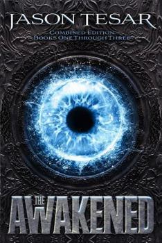 The Awakened Books One Through Three - Book  of the Awakened
