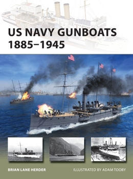 US Navy Gunboats 1885–1945 - Book #293 of the Osprey New Vanguard