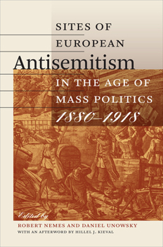 Paperback Sites of European Antisemitism in the Age of Mass Politics, 1880-1918 Book