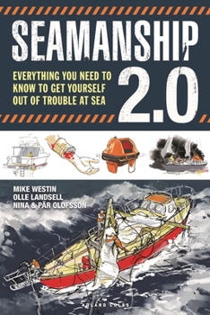 Paperback Seamanship 2.0: Everything You Need to Know to Get Yourself Out of Trouble at Sea Book