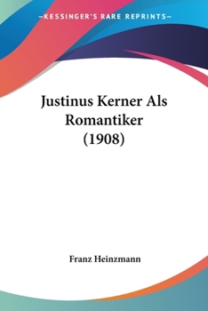 Paperback Justinus Kerner Als Romantiker (1908) Book