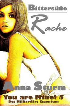 Paperback You are Mine! 5: Bittersuesse Rache [German] Book