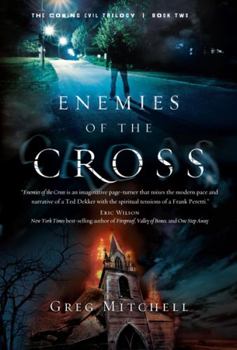 Enemies of the Cross - Book #2 of the Coming Evil