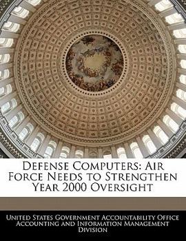 Paperback Defense Computers: Air Force Needs to Strengthen Year 2000 Oversight Book