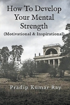 Paperback How to Develop Your Mental Strength Book