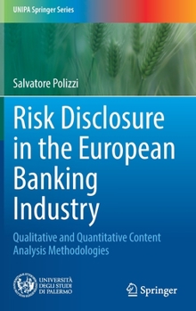 Hardcover Risk Disclosure in the European Banking Industry: Qualitative and Quantitative Content Analysis Methodologies Book