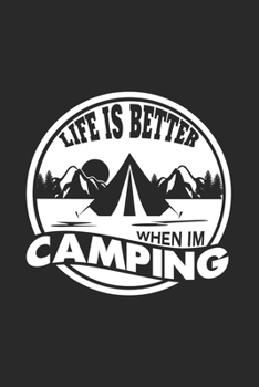 Paperback Life is better when I'm camping: 6x9 Camping - grid - squared paper - notebook - notes Book
