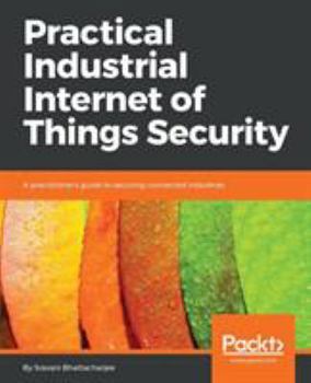 Paperback Practical Industrial Internet of Things Security Book