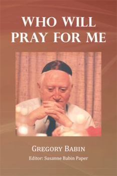 Paperback Who Will Pray for Me Book