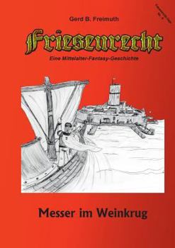 Paperback Friesenrecht - Akt IV: Messer im Weinkrug [German] Book