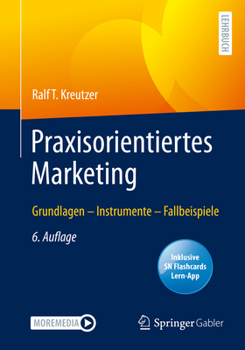 Paperback Praxisorientiertes Marketing: Grundlagen - Instrumente - Fallbeispiele [German] Book