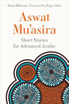 Paperback Aswat Mu&#703;asira: Short Stories for Advanced Arabic Book