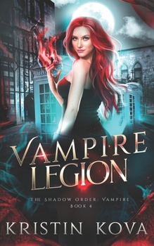 Vampire Legion (The Shadow Order: Vampire) - Book #4 of the Shadow Order: Vampire
