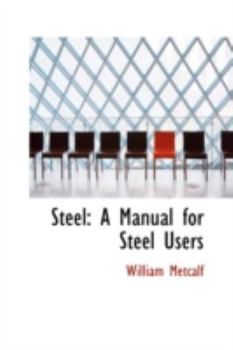 Steel : A Manual for Steel Users