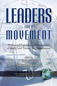 Leaders for a Movement (PB) (Handbook of Research in Middle Level Education Series)