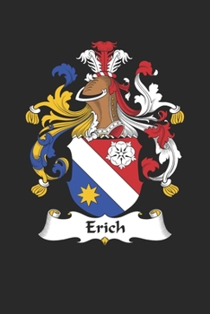 Paperback Erich: Erich Coat of Arms and Family Crest Notebook Journal (6 x 9 - 100 pages) Book