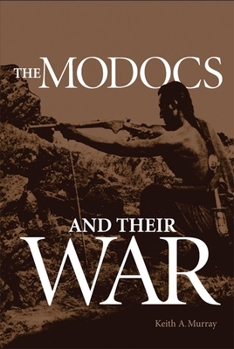 Paperback The Modocs and Their War Book