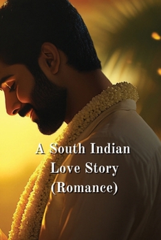 Paperback A South Indian Love Story (Romance) Book