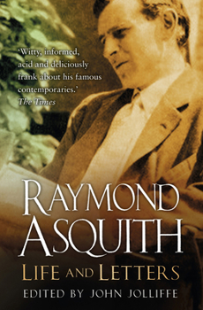 Raymond Asquith: Life and Letters (The Century Lives & Letters) - Book  of the Century Lives & Letters