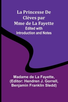 La Princesse De Clèves par Mme de La Fayette; Edited with Introduction and Notes (French Edition)