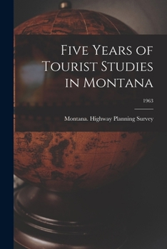 Paperback Five Years of Tourist Studies in Montana; 1963 Book