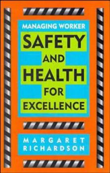 Hardcover Managing Worker Safety and Health for Excellence Book