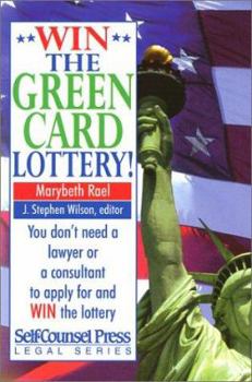 Win the Green Card Lottery!: The Complete Do-It-Yourself Guide to the USA Diversity Visa Lottery