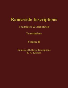 Hardcover Ramesside Inscriptions, Ramesses II, Royal Inscriptions: Translated and Annotated, Translations Book